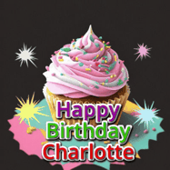 Happy Birthday Charlotte GIF