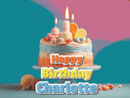 Happy Birthday Charlotte GIF