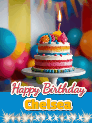 Happy Birthday Chelsea GIF 51
