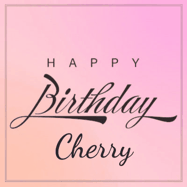Happy Birthday Cherry GIF: A beautiful birthday cake gif with animated sparkles and glitter Happy Birthday Name you can customize