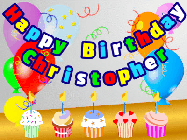 Happy Birthday Christopher GIF: Animated happy birthday gif with a party balloon background, a row of cupcakes, and birthday banner to customize.