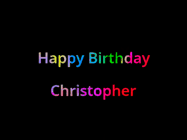 Happy Birthday Christopher GIF: Happy birthday gif with animated rainbow lettering on a black background with hearts float up past them.