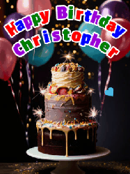 Happy Birthday Christopher GIF: Beautiful birthday cake animated gif, a celebration of balloons, confetti, and sparklers. Customize banner and name.