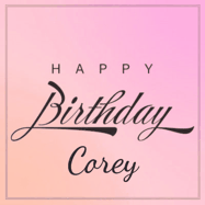 Happy Birthday Corey GIF: A beautiful birthday cake gif with animated sparkles and glitter Happy Birthday Name you can customize