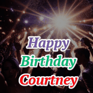 Happy Birthday Courtney GIF