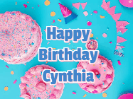Happy Birthday Cynthia GIF: Happy birthday animated gif on this beautiful cake background and confetti with flowers, hearts, and stars.