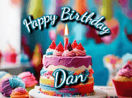 Happy Birthday Dan GIF: Animated Happy Birthday Gif reading Happy Birthday Customize. Depicts a colorful birthday with flickering candles and glitter.