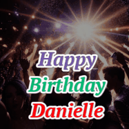 Happy Birthday Danielle GIFs