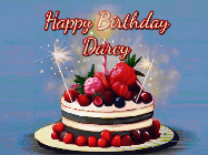 Happy Birthday Darcy GIF: Animated GIF of a birthday cake covered in berries with 2 sparklers and a candle, reads Happy Birthday Name. Customize it.
