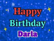 Happy Birthday Darla GIF: An exciting blue glittered animated happy birthday gif with sparkles, glitter, and 3 lines of text with name to customize.