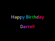 Happy Birthday Darrell GIF: Happy birthday gif with animated rainbow lettering on a black background with hearts float up past them.