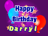 Happy Birthday Darryl GIF: A lovely purple birthday gif animated with moving text, a balloon, and bubbles. Customize it.