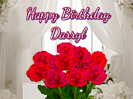 Happy Birthday Darryl GIF: Beautiful Happy Birtday GIF with a roses and pink hearts coming and going with text reading Happy Birthday Customize because you can customize it