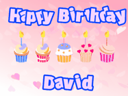 Happy Birthday David GIF: Pink animated birthday gif with 5 cupcakes and candles and animated text you can customize with name.