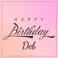 Happy Birthday Deb GIF: A beautiful birthday cake gif with animated sparkles and glitter Happy Birthday Name you can customize