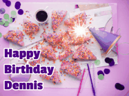 Happy Birthday Dennis GIF: A big paper sparkle highlights this animated birthday gif showing a birthday cake place setting with decorations.