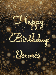 Happy Birthday Dennis GIF: A beautiful happy birthday gif on a dark glitter background with bubbles and animation. It reads Happy Birtday. Customize it!