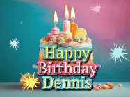 Happy Birthday Dennis GIF: A colorful animated Happy Birthday Cake GIF with swirling sparkles and flickering candles. It reads Happy Birthday Name