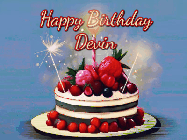 Happy Birthday Devin GIF: Animated GIF of a birthday cake covered in berries with 2 sparklers and a candle, reads Happy Birthday Name. Customize it.
