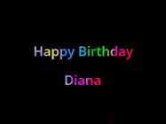 Happy Birthday Diana GIF: Happy birthday gif with animated rainbow lettering on a black background with hearts float up past them.