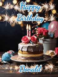 Happy Birthday Donald GIF: Sparkles and glitter happy birthday gif with a cake and flickering candles and sparklers behind the words happy birthday customize