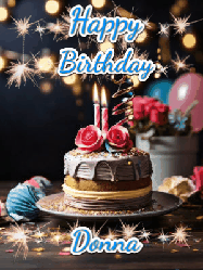 Happy Birthday Donna GIF: Sparkles and glitter happy birthday gif with a cake and flickering candles and sparklers behind the words happy birthday customize
