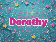 Happy Birthday Dorothy GIF