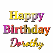 Happy Birthday Dorothy GIF