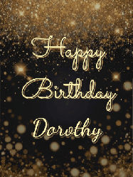 Happy Birthday Dorothy GIF: A beautiful happy birthday gif on a dark glitter background with bubbles and animation. It reads Happy Birtday. Customize it!