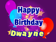 Happy Birthday Dwayne GIF: A lovely purple birthday gif animated with moving text, a balloon, and bubbles. Customize it.