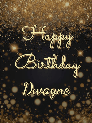 Happy Birthday Dwayne GIF: A beautiful happy birthday gif on a dark glitter background with bubbles and animation. It reads Happy Birtday. Customize it!