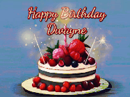 Happy Birthday Dwayne GIF: Animated GIF of a birthday cake covered in berries with 2 sparklers and a candle, reads Happy Birthday Name. Customize it.
