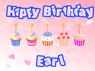 Happy Birthday Earl GIF: Pink animated birthday gif with 5 cupcakes and candles and animated text you can customize with name.