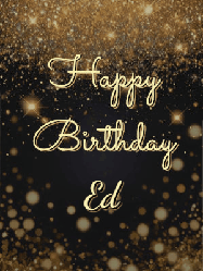 Happy Birthday Ed GIF: A beautiful happy birthday gif on a dark glitter background with bubbles and animation. It reads Happy Birtday. Customize it!