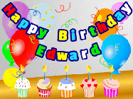 Happy Birthday Edward GIF: Animated happy birthday gif with a party balloon background, a row of cupcakes, and birthday banner to customize.