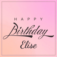 Happy Birthday Elise GIF: A beautiful birthday cake gif with animated sparkles and glitter Happy Birthday Name you can customize