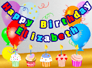 Happy Birthday Elizabeth GIF: Animated happy birthday gif with a party balloon background, a row of cupcakes, and birthday banner to customize.