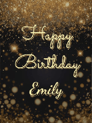 Happy Birthday Emily GIF: A beautiful happy birthday gif on a dark glitter background with bubbles and animation. It reads Happy Birtday. Customize it!