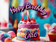 Happy Birthday Eric GIF: A colorful animated birthday gif of a cake and falling stars with a flickering candle. Text reads Happy Birthday and Customize.