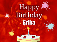 Happy Birthday Erika GIF: A bright red happy birthday gif animated with a cake candle, and glitter and sparkles. Customize with name.