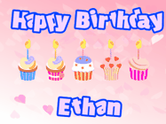 Happy Birthday Ethan GIF: Pink animated birthday gif with 5 cupcakes and candles and animated text you can customize with name.