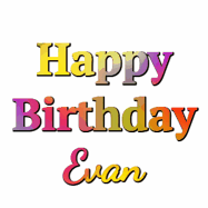 Happy Birthday Evan GIF