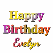 Happy Birthday Evelyn GIF