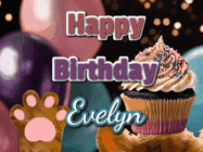 Happy Birthday Evelyn GIF: Cute Kitten Birthday Cupcake GIF with a cupcake raised by a cats head, then it pulls down text reading Happy Birthday Name
