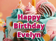 Happy Birthday Evelyn GIF