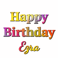 Happy Birthday Ezra GIF