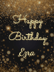 Happy Birthday Ezra GIF: A beautiful happy birthday gif on a dark glitter background with bubbles and animation. It reads Happy Birtday. Customize it!