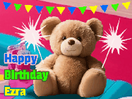 Happy Birthday Ezra GIF: A cute birthday teddy bear animated birthday gif with the bear holding sparklers and text to customize.