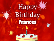 Happy Birthday Frances GIF: A bright red happy birthday gif animated with a cake candle, and glitter and sparkles. Customize with name.