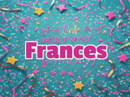 Happy Birthday Frances GIF